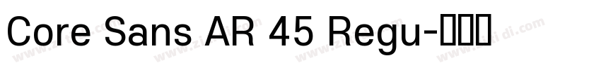 Core Sans AR 45 Regu字体转换
